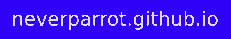 neverparrot.github.io